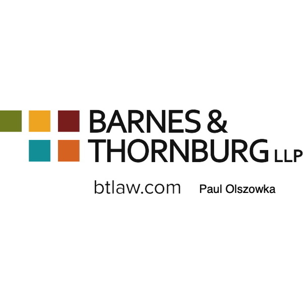 Paul Olszowka, Barnes & Thornburg LLP